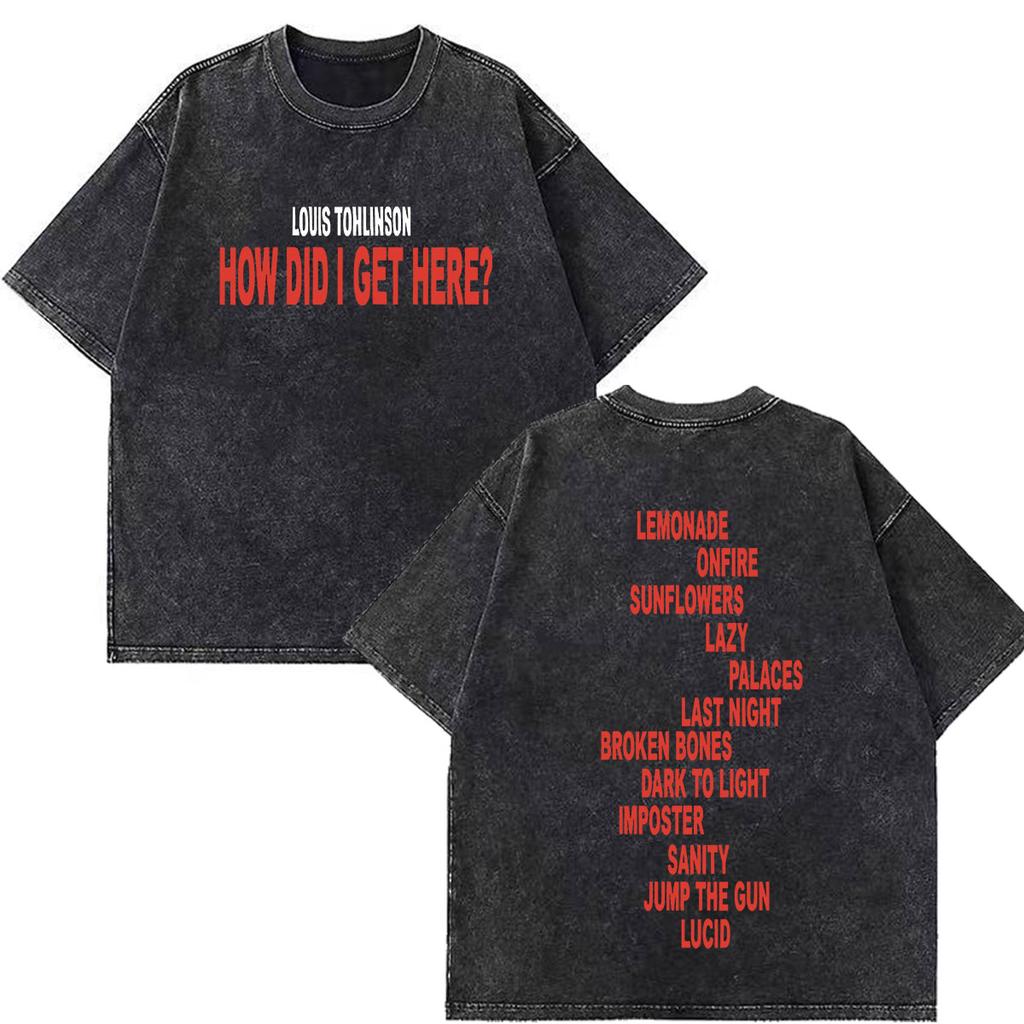 Louis Tomlinson How Did I Get Here Tour 2026 Print Vintage Washed T Shirt Men Women Hip Hop Tshirt Cotton Casual Loose Tshirs