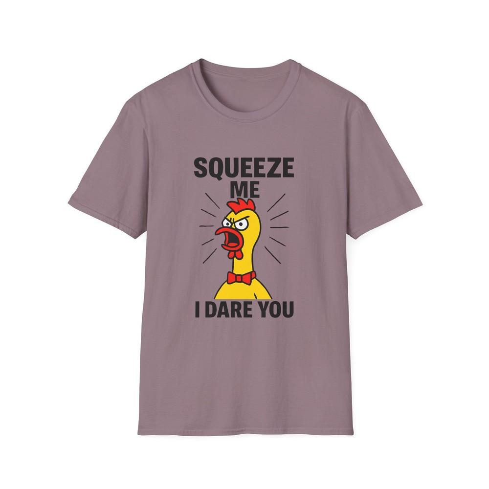 

Unisex Softstyle T-Shirt Rubber Chicken Squeeze Me I Dare You Humor Funny L