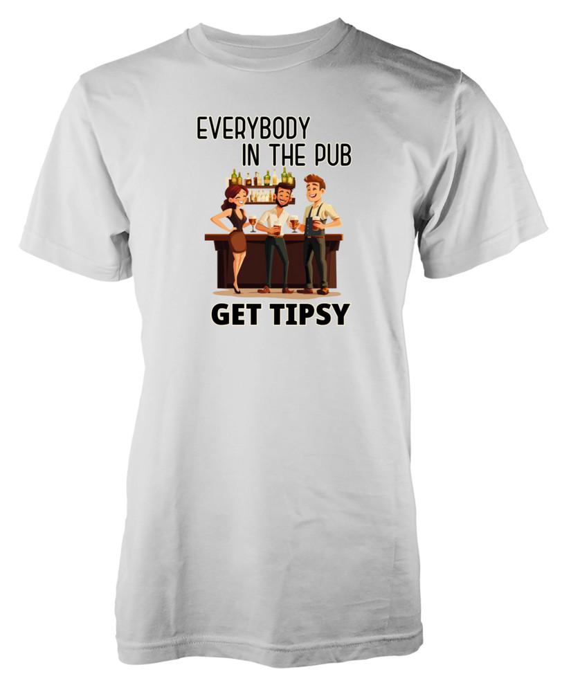 

Adult T-Shirt Everybody In The Pub Get Tipsy Drinking Novelty Birthday Gift 4XL