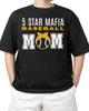 5 STAR MAFIA BASEBALL MOM Funny Design Adult Size S-4XL T-Shirt Unisex T-Shirt