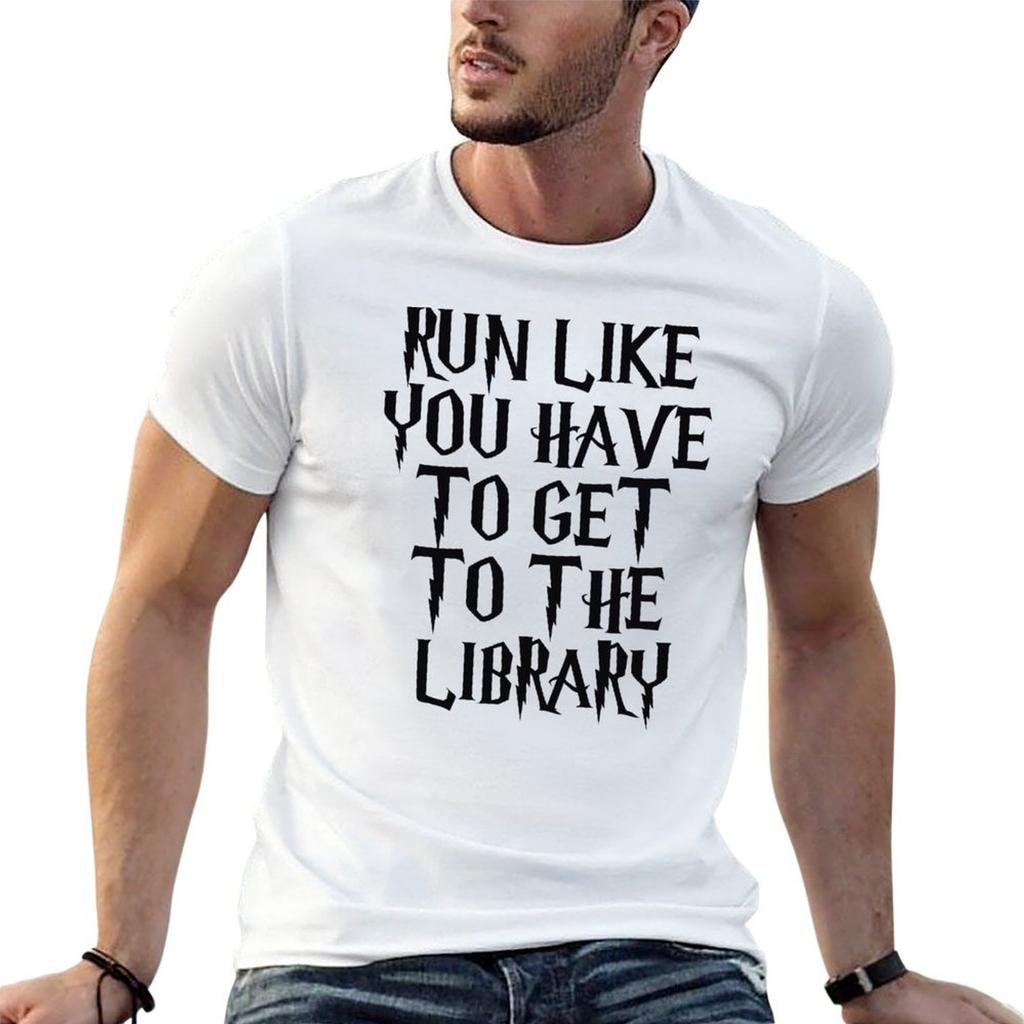 Run Like You Have To Get To the Library TShirt T Shirts for Man Cotton Soft G Man T Shirts for Men TShirt
