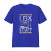 That s What I Do Fix Stuff And Know Things Funny Men T Shirt vintage Washed Comfortable designer clothes Versatile