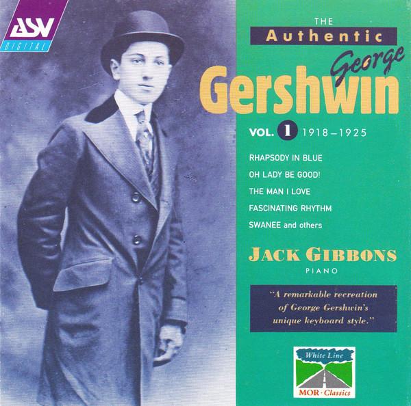 

CD JACK GIBBONS - The Authentic George Gershwin, Vol. CDWHL2074 ASV 1992 UK Jazz Used