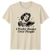 I Prefer Books Over People TShirt Retro Bookworm Reader Gift