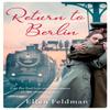 Return To Berlin by Ellen Feldman Paperback Book 9781398508057