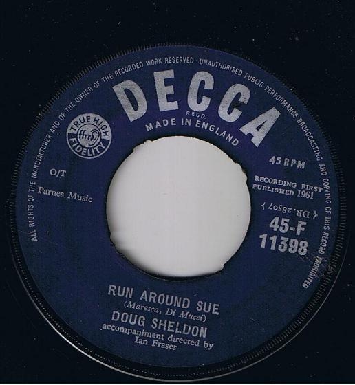 

7inch Record DOUG SHELDON - Run Around Sue 45F11398 Decca 1961 UK Rock Used