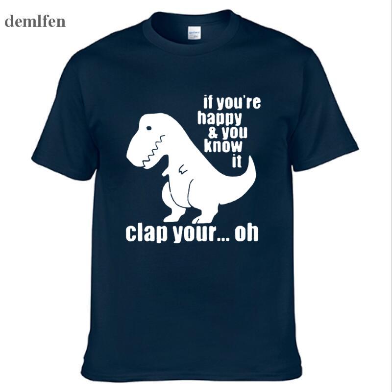 Summer T Rex - If You're Happy And You Know It Funny T Shirt Men T-Shirt Man Cotton Tshirt Hip Hop