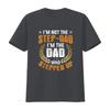 T-shirt da uomo I m Not The Stepdad DAD Who Stepped Up Festa del Papà Nera 4X Large vintage Lavata Morbida homme Elastica Traspirante