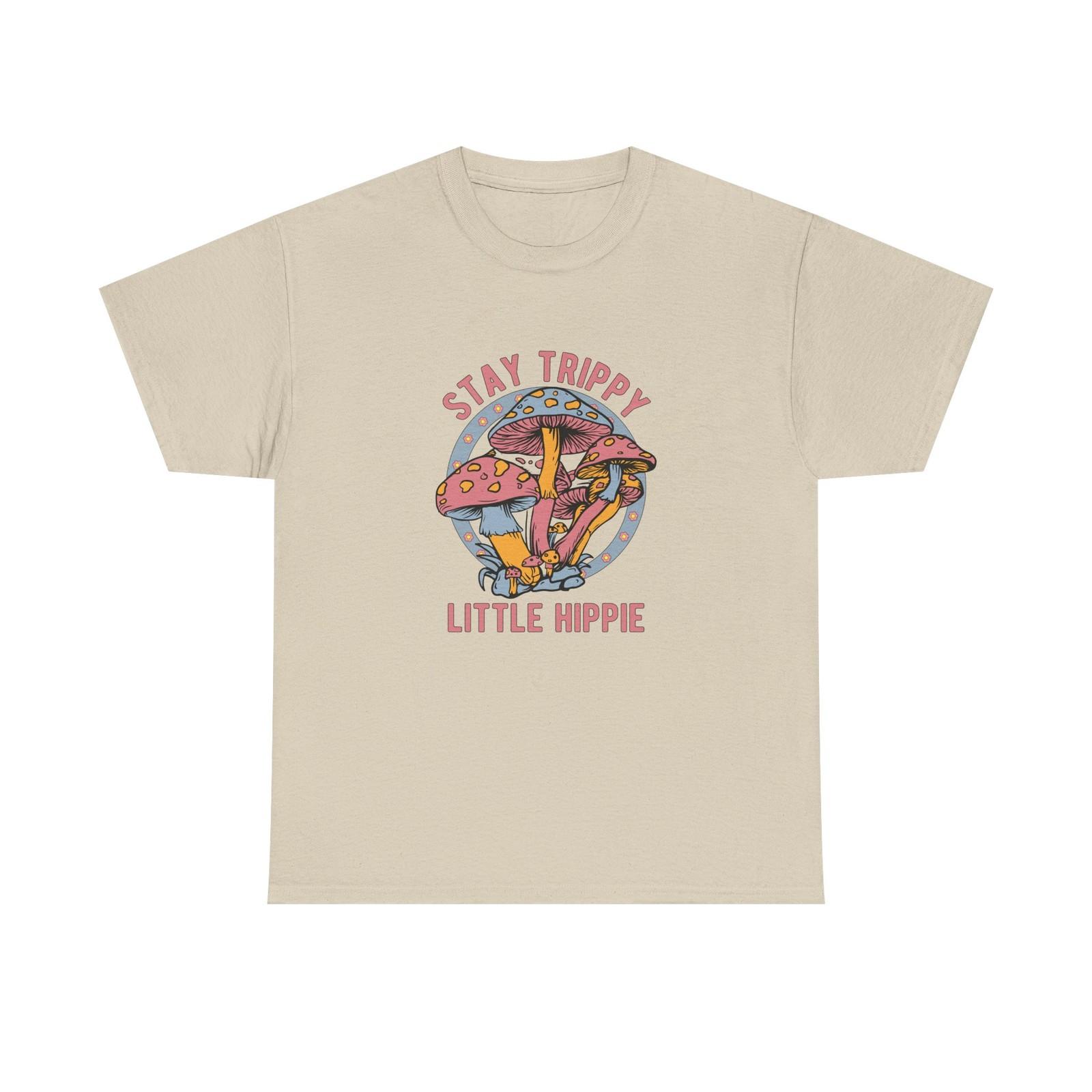

Stay Trippy Little Hippie T-Shirt - Funny Magic Mushroom Tee Shirt 3XL