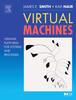 The Virtual Machines : Versatile Platforms for Systems and Processes Book