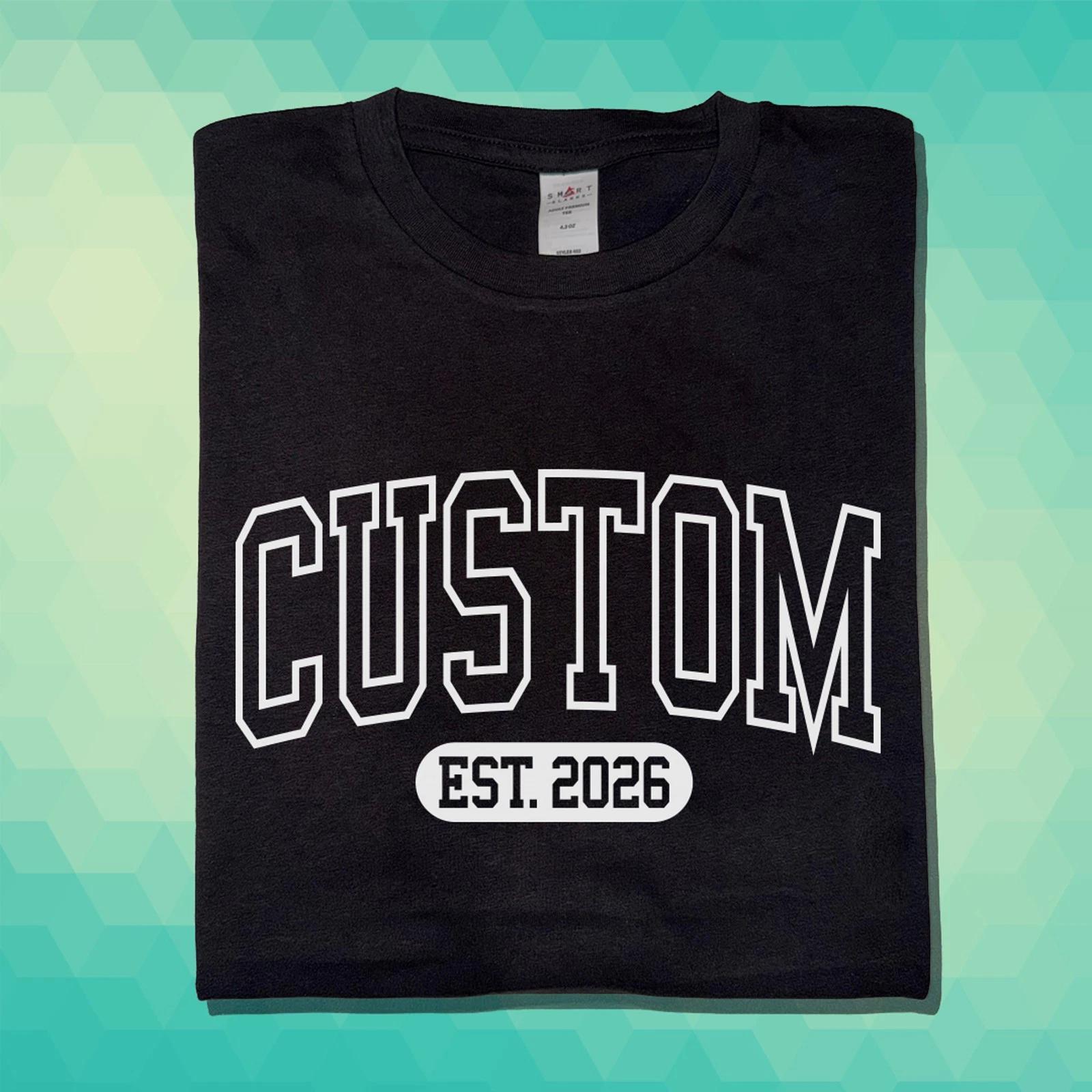 Custom Varsity Font T-Shirt College Text Gift For favorite University Brand Tee L