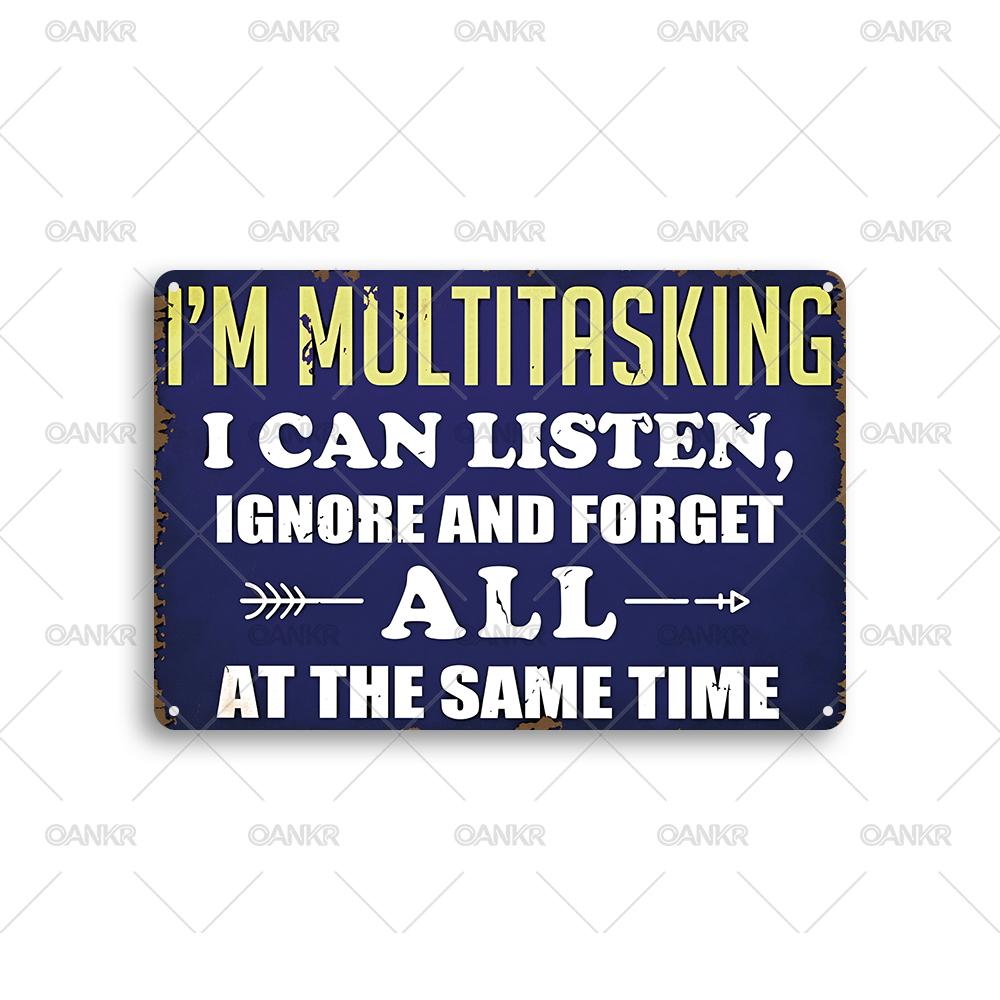 

Vintage Metal Tin Sign Im Multitasking I Can Listen Posters Metal Signs for Man Cave Garage Bar Garden Home Wall Decor Plaque 20x30cm（7.8x11.8inch）