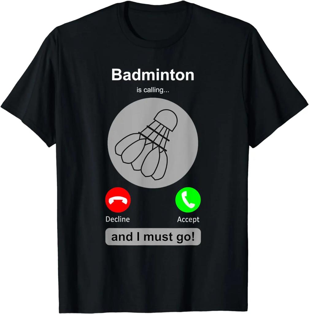 Funny Badminton Shirt Badminton Calling Quote Badminton Gift T-Shirt  Men Clothing Tops Graphic T Shirts Vintage T Shirt Camisas