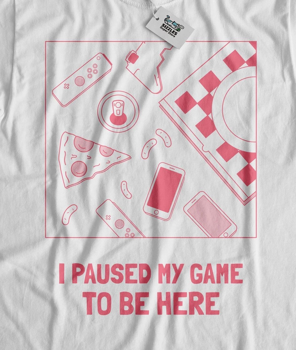 I Paused My Game To Be Here! Unisex Funny Gaming T-Shirt Online Gamer Tees L