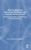 Bok How To Maximise Emotional Wellbeing and Improve Mental Health : The Essential Guide To Establishing a Whole-School Ethos