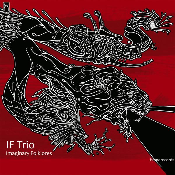 

CD IF TRIO - Imaginary Folklores 4446114 Homerecords.be 2014 Belgium Classical Used