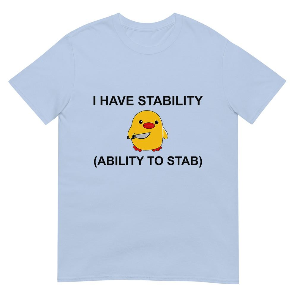 I Have Stability Ability To Stab Funny Sarcastic Humor Tshirt S