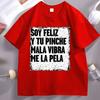 Soy Feliz Y Tu Pinche Mala Vibra Me La Pela Tshirt Unisex Unisex Catholic Tshirt Godmother T Shirt Casual Short Sleeve Tees Shirt