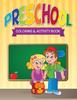 The Preschool Coloring & Activity Book Book