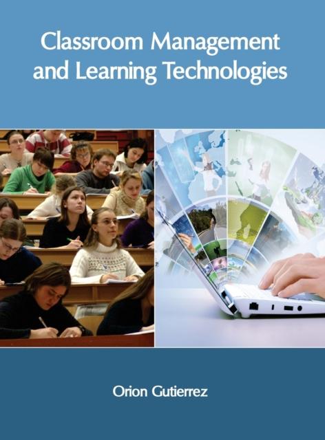 The Classroom Management and Learning Technologies Book