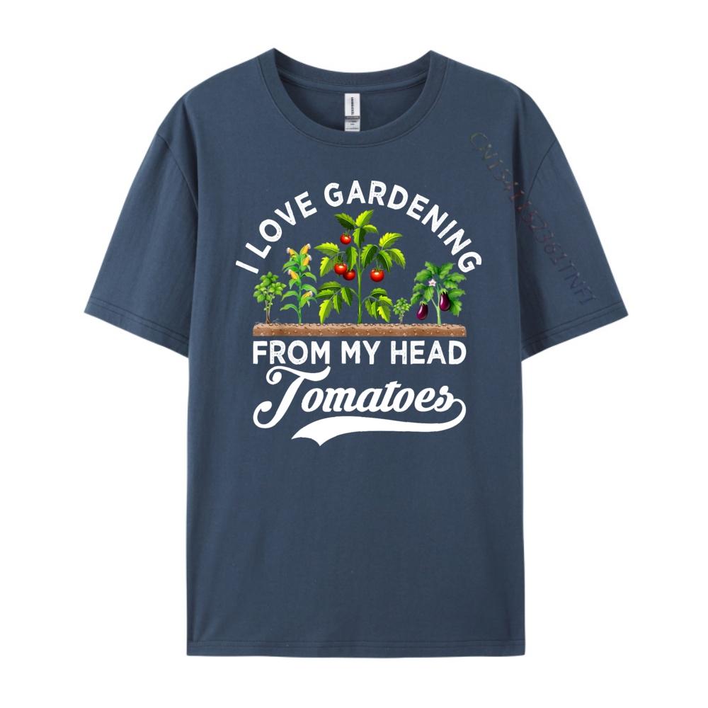 I love gardening from my head tomatoes funny gardener Grpahic Tee Autumn  Mens Clothing Tee Shirt  Vintage Style