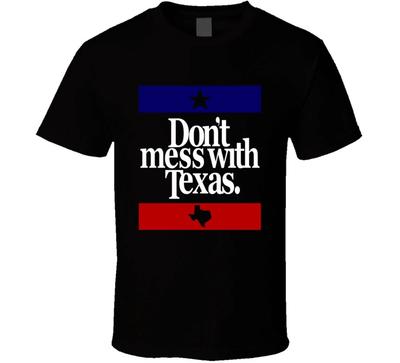 Don't Mess With Texas Most Memorable Ad Slogan Cool T Shirt