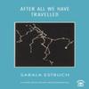 After All We Have Travelled by Sarala Estruch Paperback Book 9781913437527