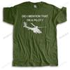 Unisex Oneck Summer Tshirt Fashion Brand Printing Tshirt Did I Unisextion That Im A Pilot New Fashion Vintage Teeshirt Unisex Tee