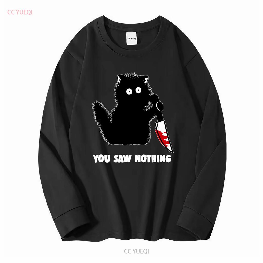 Funny Cat T Shirt For You Saw Nothing Long Or Short Sleeves Vintage Washed Top For Everyday Wear Soft Streetwear Stretched