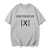 Best Funny Math Teacher Joke Men Women Fun Stay Positive TShirt Math Pun Stay Positive Absolute Value X Graphic TShirt