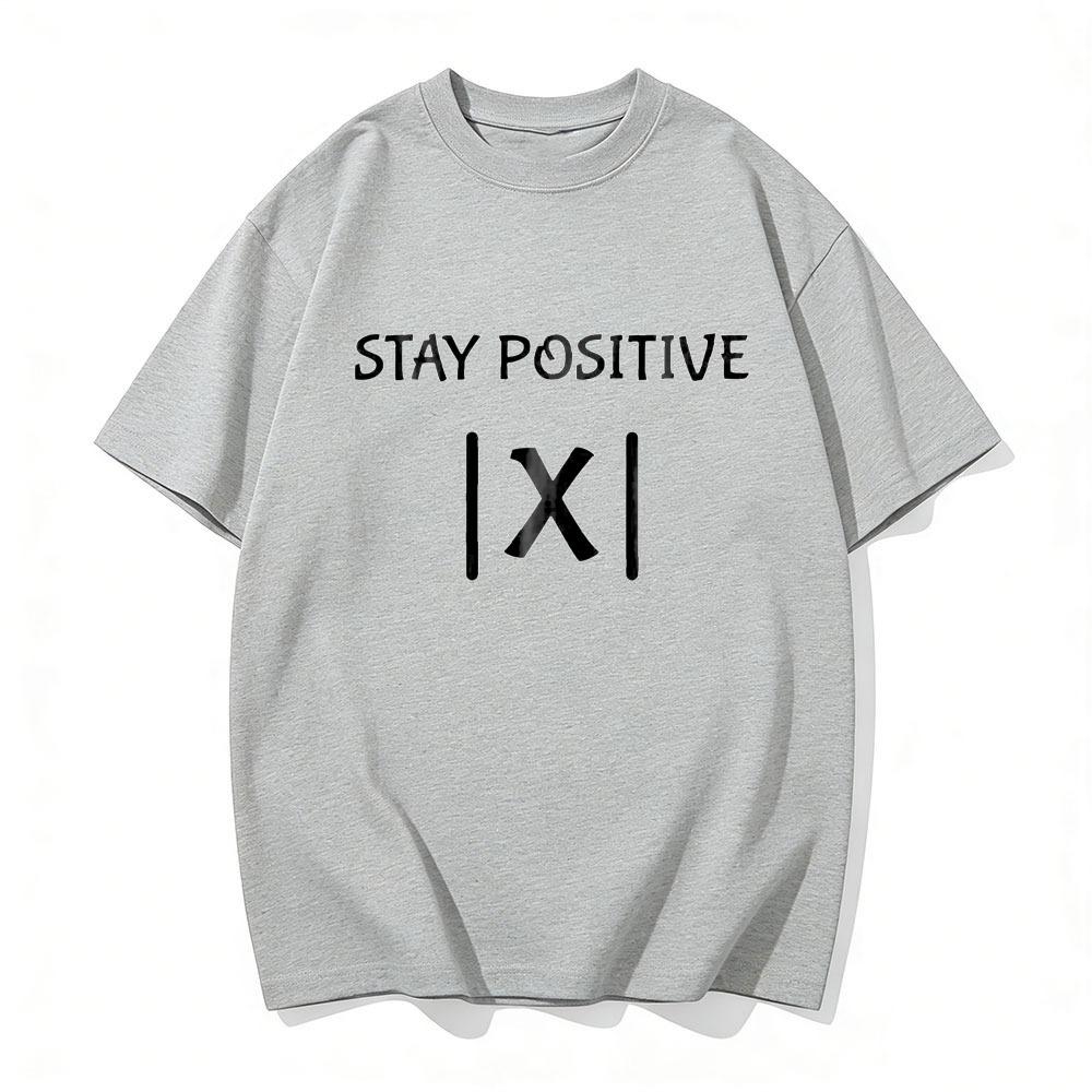 Best Funny Math Teacher Joke Men Women Fun Stay Positive TShirt Math Pun Stay Positive Absolute Value X Graphic TShirt S
