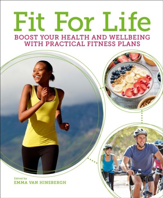 Kniha Fit for Life : Boost Your Health and Wellbeing with Practical Fitness Plans