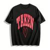 Valentine's Day Taken Letter Print Casual Crew Neck Couple Top Pure Cotton T-shirt