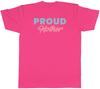 Proud Mother TShirt Birthday Mothers Day Mum Mummy Unisex Tee Gift
