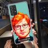 Ed sheeran Singer Phone Case for Samsung A54 A57 A37 A17 A14 A15 A12 A24 A34 A55 A35 A25 A52S A07 A05S A04S A22 A32 A72 Galaxy N
