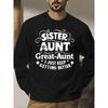 Men's [Printed Design - Not Textured]  Style Comfortable Sister, Aunt, or Auntie Printed Quality - Loose Fit, Classic Crew Neck - Perfect for Autumn