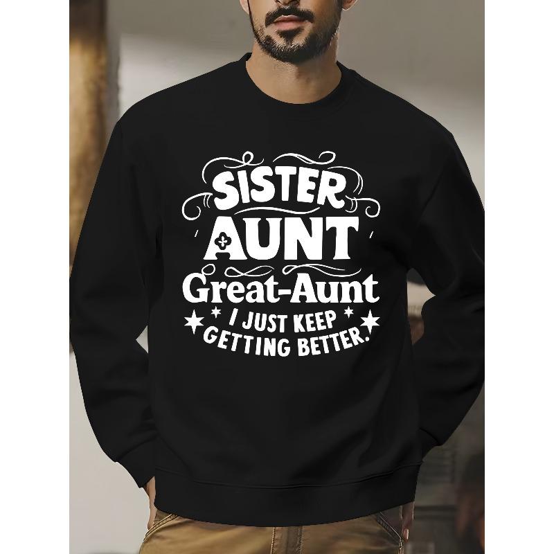 Men's [Printed Design - Not Textured]  Style Comfortable Sister, Aunt, or Auntie Printed Quality - Loose Fit, Classic Crew Neck - Perfect for Autumn