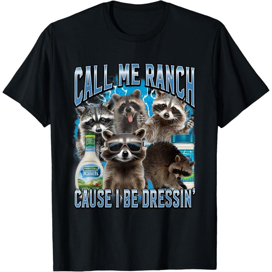 

Call Me Ranch Cause I Be Dressing Funny Raccoon Meme T-Shirt XXXXXL чёрный