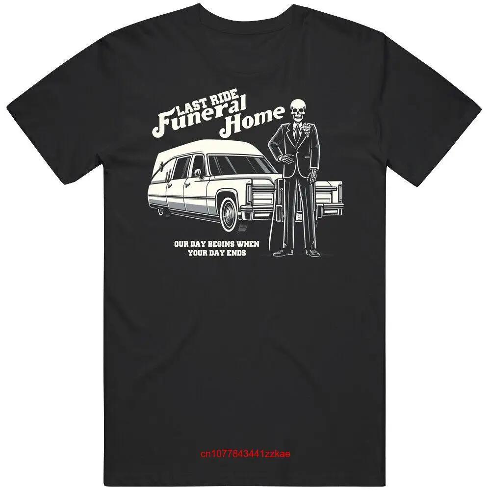 

Your Last Ride Funeral Service Parody Skull Horror Fantasy T Shirt long or short sleeves M