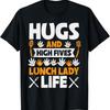 T-shirt Lunch Lady Hugs High Five Life