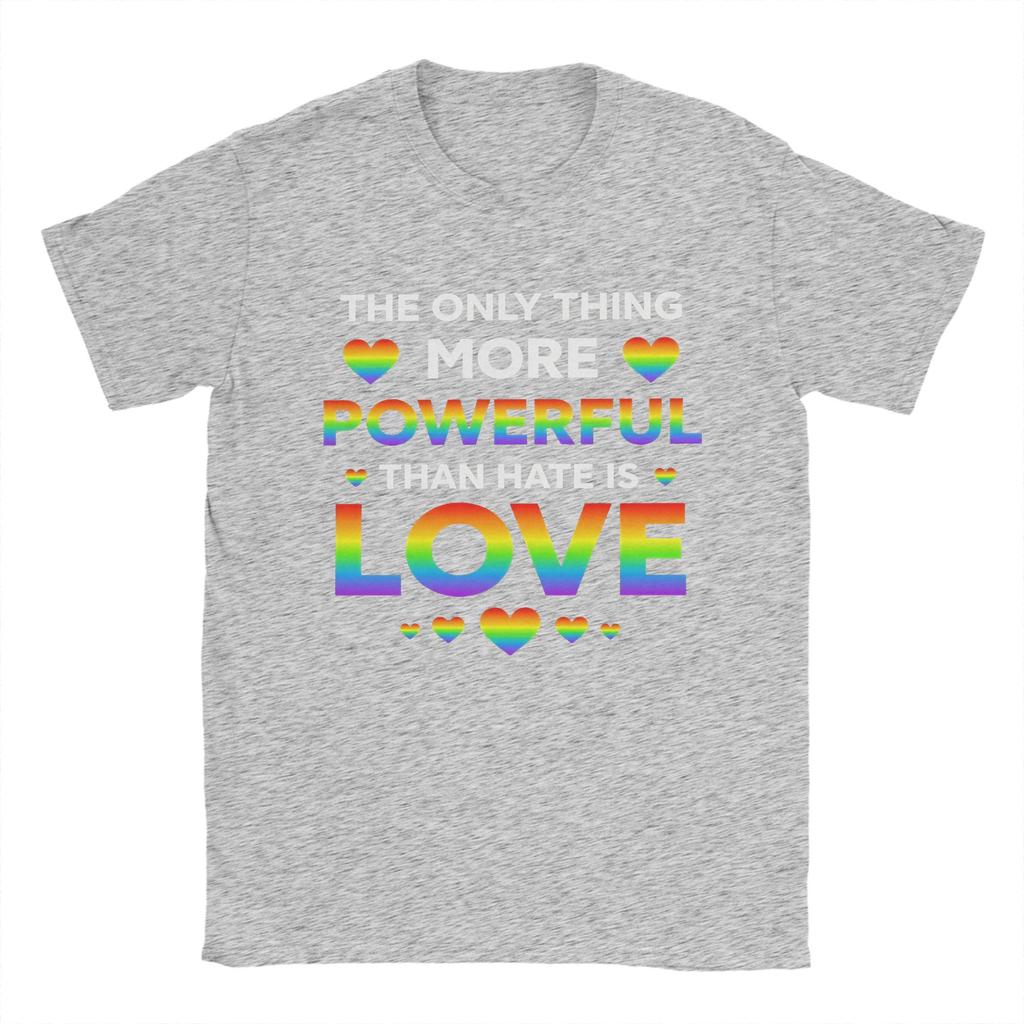 Streetwear T Shirt Summer The Only Thing More Powerful Than Hate Is Love Trending T Shirts 100 Cotton Tee Shirt for Adult Tops