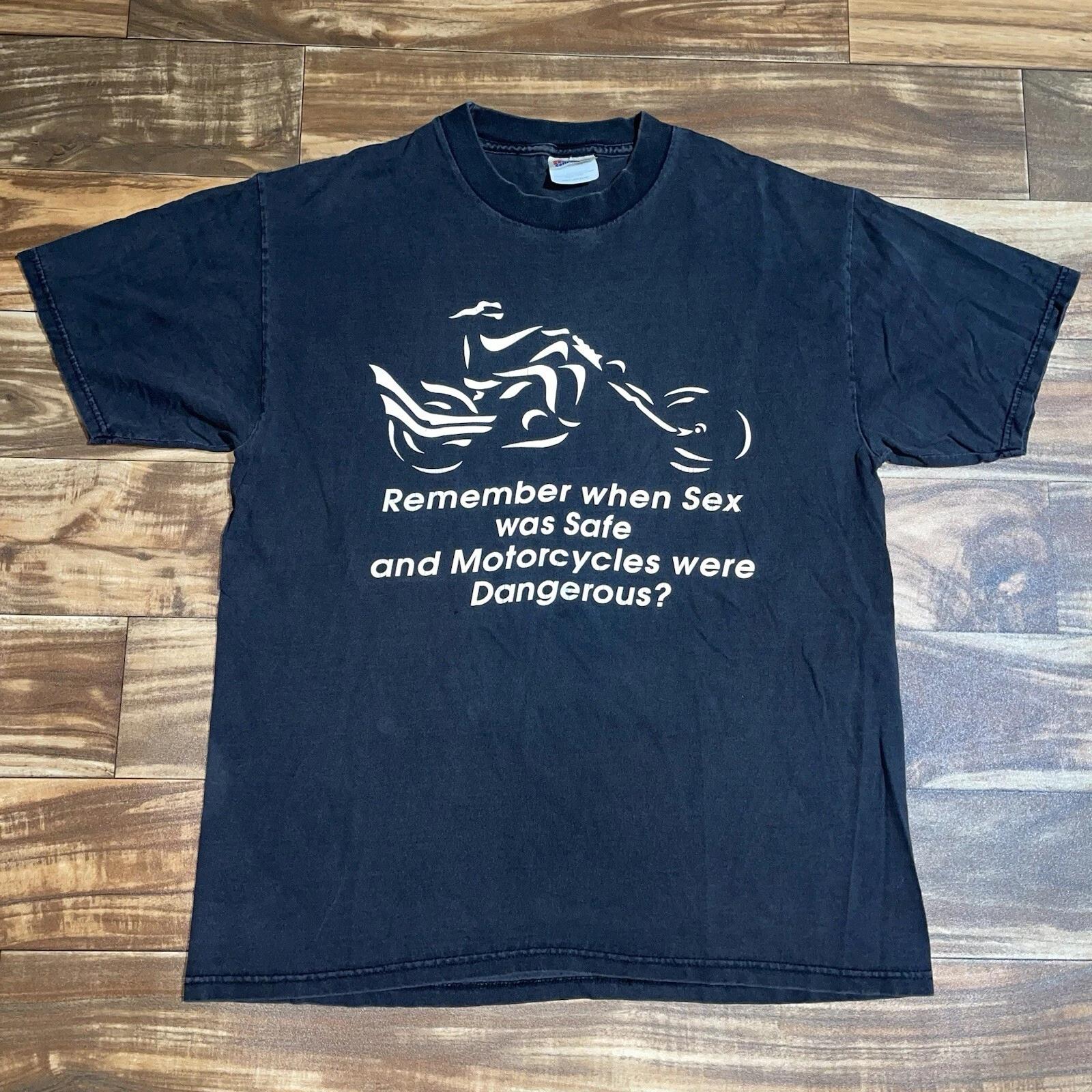 Vintage Remember When Sex Was Safe And Motorcycles Were Dangerous Shirt Sz Large M