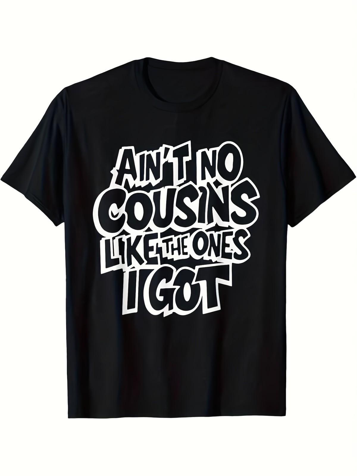 Ain T No Cousins Like The Ones I Got Funny Cousin Crew T-Shirt - Black, Unisex S разноцветный