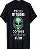 Konstig Rolig Det Här Är Min Mänskliga Kostym Jag Är Egentligen En Utomjording T-shirt