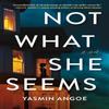 Not What She Seems by Yasmin Angoe Paperback Book 9781662508318