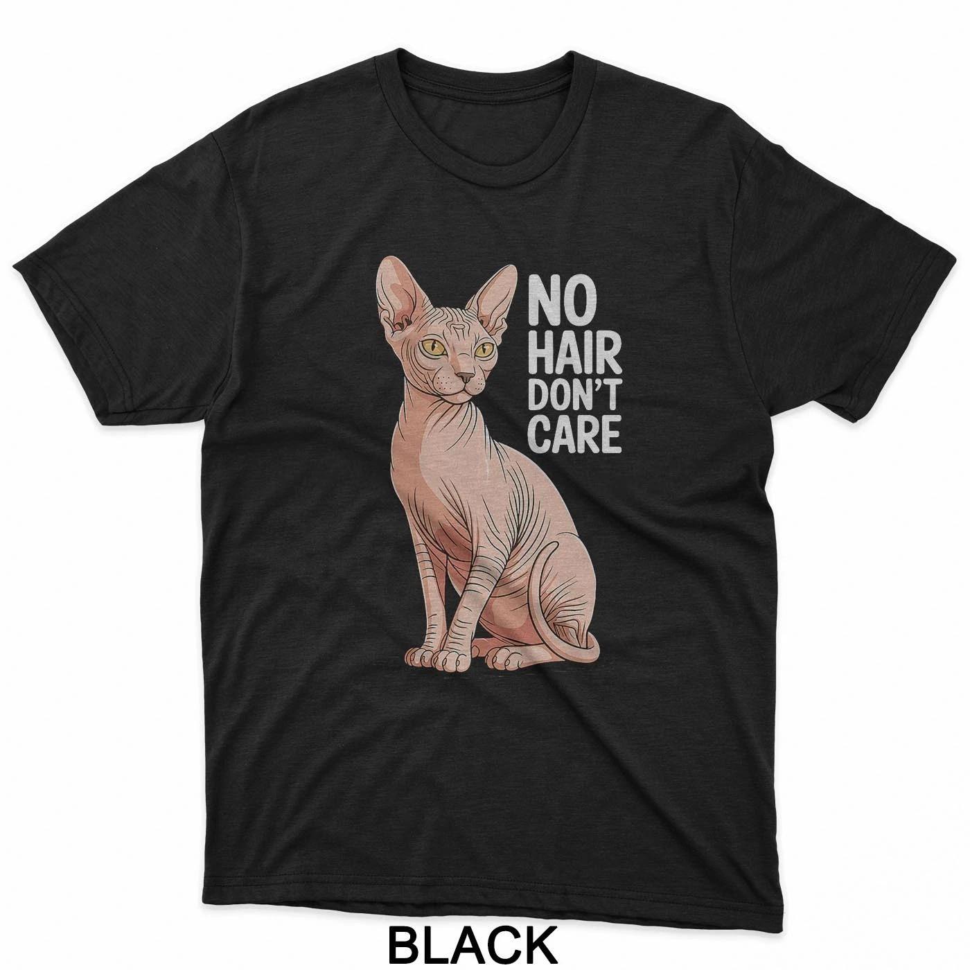 No Hair Don t Care Sphynx Cat T-Shirt 4XL