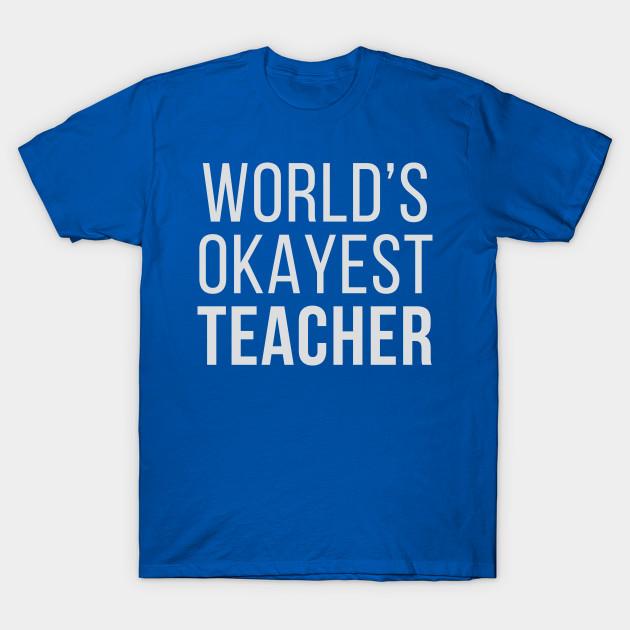

Unisex Fashion TShirt Worlds Okayest Teacher Print TShirt Plus Size S-5XL T-Shirt 100%Cotton Tops O Neck Short Sleeve Tees S синій