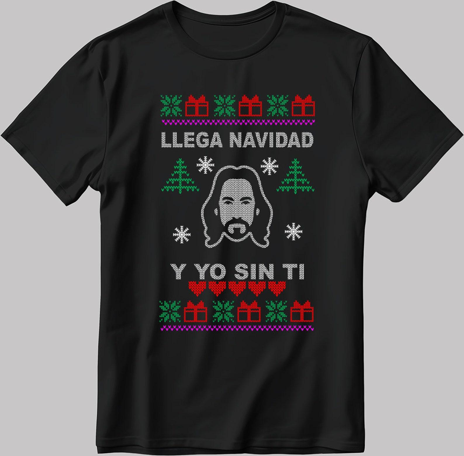 Llega Navidad Y Yo Sin Ti T-Shirt: Ugly Christmas Sweater Style XL