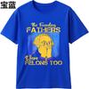 Big Size Summer For Man T Shirt The Founding Fathers Were Felons Too Short Sleeve Printed Oneck Tees Everyday Tee Premium Gift