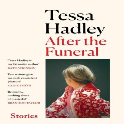 After the Funeral by Tessa Hadley Paperback Book 9781529922691